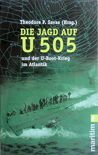 Beispielbild fr Die Jagd auf U-505 und der U-Boot-Krieg im Atlantik zum Verkauf von medimops