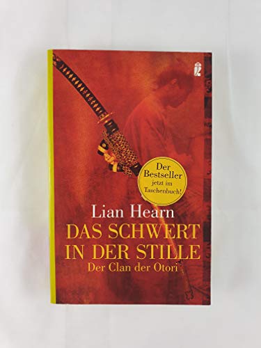 Imagen de archivo de Das Schwert in der Stille: Der Clan der Otori: Ausgezeichnet mit dem Deutschen Jugendliteraturpreis 2004, Kategorie Preis der Jugendjury Hearn, Lian a la venta por tomsshop.eu