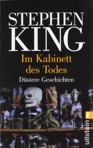 Im Kabinett des Todes: Düstere Geschichten - Stephen King