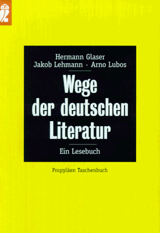 Beispielbild fr Wege der deutschen Literatur, ein Lesebuch zum Verkauf von medimops
