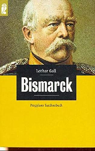 Bismarck: Der weisse Revolutionär. (Ullstein Taschenbuch, Band 26515). - Gall, Lothar