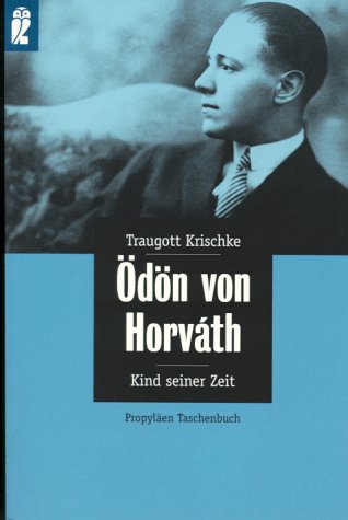 Stock image for dn von Horvth : Kind seiner Zeit. Ullstein ; Nr. 26525 : Propylen-Taschenbuch bei Ullstein for sale by Versandantiquariat Schfer