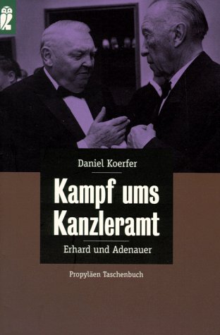 Beispielbild fr Kampf ums Kanzleramt. Adenauer und Erhard. zum Verkauf von WorldofBooks