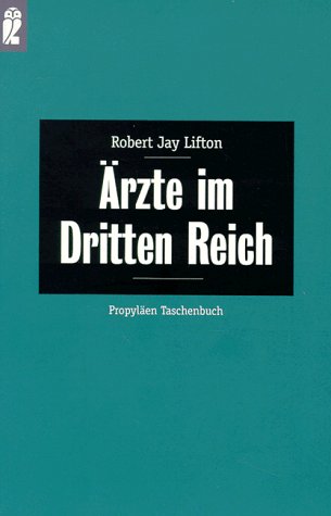 Ärzte im Dritten Reich - Robert Jay Lifton