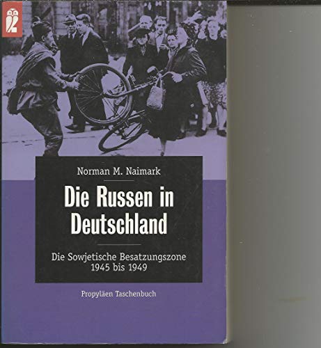 Beispielbild fr Die Russen in Deutschland. Die sowjetische Besatzungszone 1945 bis 1949. zum Verkauf von Books From California