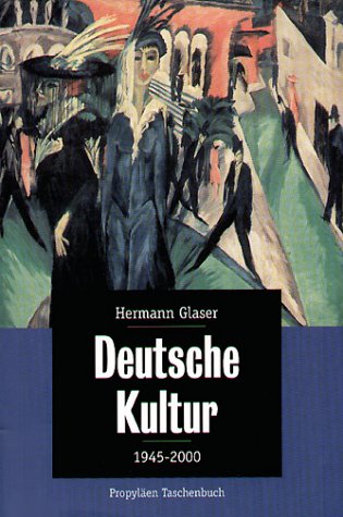 Beispielbild für Deutsche Kultur 1945-2000 von Glaser, Hermann zum Verkauf von Nietzsche-Buchhandlung OHG