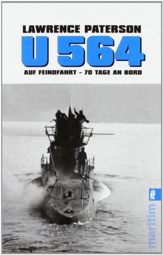 Imagen de archivo de U 564 auf Feindfahrt: 70 Tage an Bord a la venta por medimops