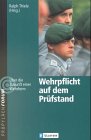 Wehrpflicht auf dem Prüfstand - Thiele, Ralph