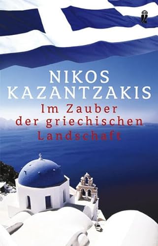 Im Zauber der griechischen Landschaft. (9783548267562) by Nikos Kazantzakis