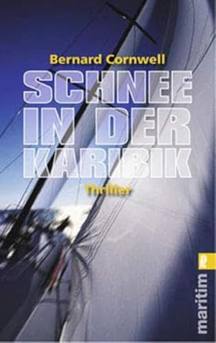 Schnee in der Karibik (9783548268774) by Bernard Cornwell