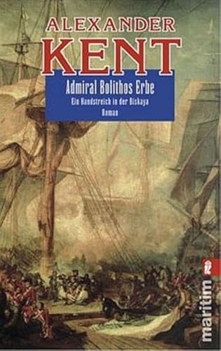 9783548268781: Admiral Bolithos Erbe: Ein Handstreich in der Biskaya