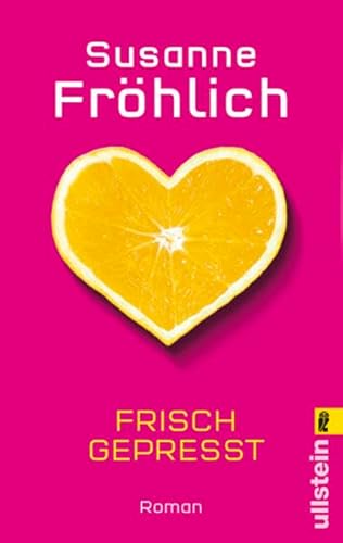 Frisch gepresst: Roman - Fröhlich, Susanne