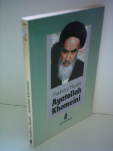 Ayatollah Khomeini. Mit Glossar und Zeittafel.