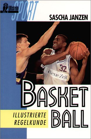 Basketball. Die erste illustrierte Regelkunde.