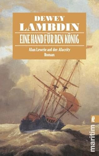 9783548280776: Eine Hand fr den Knig: Alan Lewrie auf der Alacrity