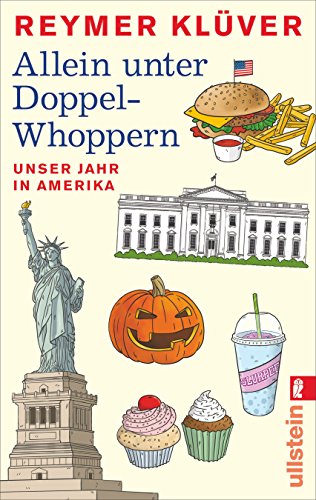 Stock image for Allein unter Doppel-Whoppern: Unser Jahr in Amerika for sale by medimops