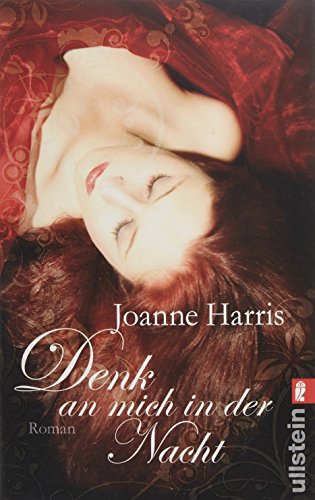 Denk an Mich in Der Nacht (German Edition) (9783548282800) by Joanne Harris