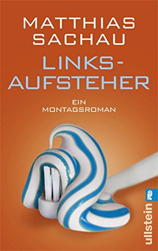 Stock image for Linksaufsteher: Ein Montagsroman for sale by ThriftBooks-Dallas