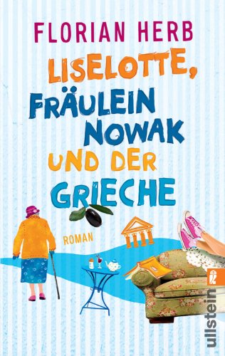 Beispielbild fr Liselotte, Frulein Nowak und der Grieche - Roman zum Verkauf von Der Bcher-Br