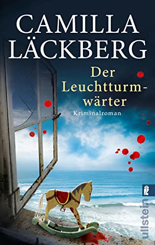 Der Leuchtturmwärter: Kriminalroman (Ein Falck-Hedström-Krimi, Band 7) - Läckberg, Camilla und Katrin Frey