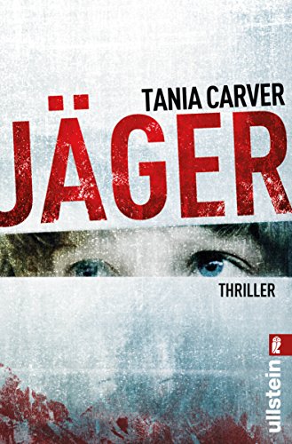 Jäger: Thriller (Ein Marina-Esposito-Thriller, Band 4) - Carver, Tania und Sybille Uplegger