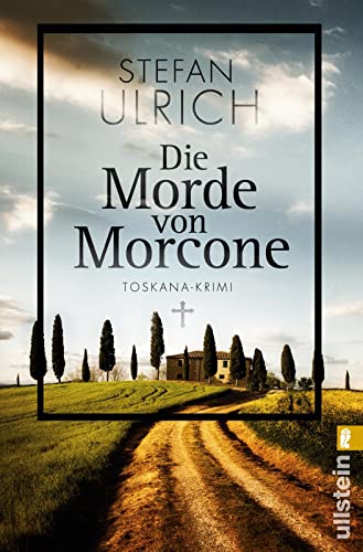 Beispielbild fr Die Morde von Morcone: Toskana-Krimi (Ullstein Belletristik) zum Verkauf von medimops