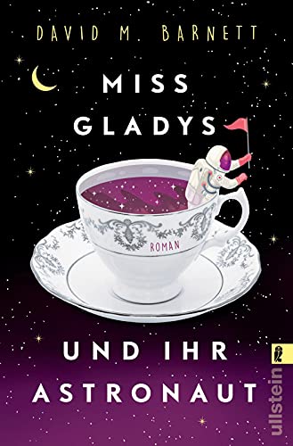 Beispielbild fr Miss Gladys und ihr Astronaut: Roman zum Verkauf von DER COMICWURM - Ralf Heinig