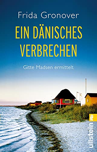 9783548289670: Ein dänisches Verbrechen: Gitte Madsen ermittelt: 1