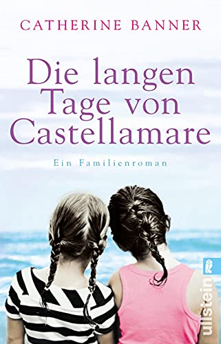 Imagen de archivo de Die langen Tage von Castellamare: Ein Familienroman a la venta por medimops