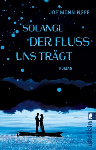 Stock image for Solange der Fluss uns trägt: Roman [Perfect Paperback] Monninger, Joe and Schmidt, Sibylle for sale by tomsshop.eu