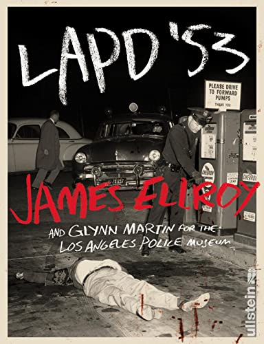 9783548291345: LAPD '53: Einblicke in die Hauptstadt das Verbrechens, Los Angeles - mit authentischen Fotos und Ellroys Insiderberichten