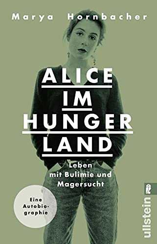 Imagen de archivo de Alice im Hungerland: Leben mit Bulimie und Magersucht. Eine Autobiographie a la venta por medimops