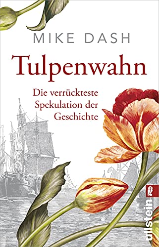 Stock image for Tulpenwahn: Die verrckteste Spekulation der Geschichte for sale by medimops
