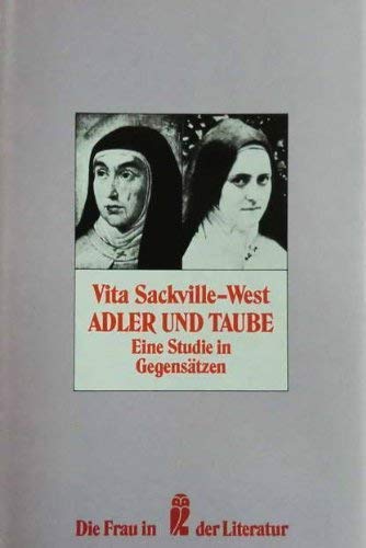 Adler und Taube : Eine Studie in Gegensätzen (Nr. 30131) Ullstein-Buch: Die Frau in der Literatur - Sackville-West, Vita