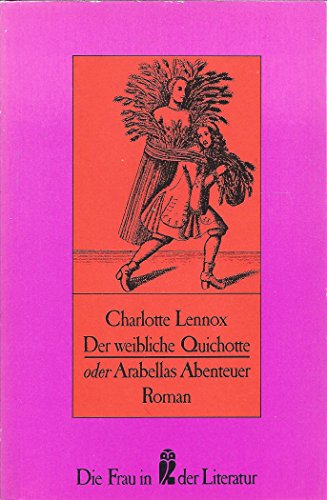 Stock image for Der weibliche Quichotte oder Arabellas Abenteuer. for sale by medimops