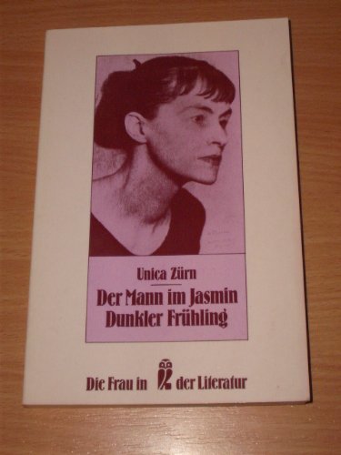 Der Mann im Jasmin / Dunkler Frühling. - Unica Zürn