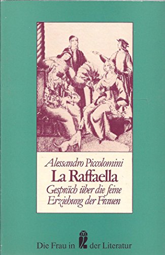 9783548301648: La Raffaella. Gesprch ber die feine Erziehung der Frauen