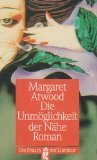 Imagen de archivo de Die Unmglichkeit der Nhe. Roman. Aus dem kanadischen Englisch von Werner Waldhoff. Originaltitel: Life before Man (1979). Mit einem Nachwort von Helga Pfetsch. - (=Ullstein-Buch 30207 : Die Frau in der Literatur, herausgegeben von Ursula Schrder). a la venta por BOUQUINIST