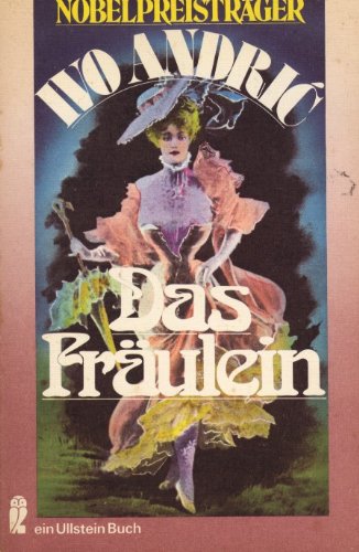 Das Fräulein. Roman. ( Die Frau in der Literatur). - Ivo Andric