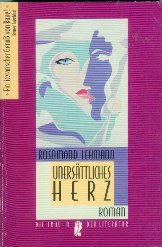 Unersättliches Herz - Rosamond Lehmann