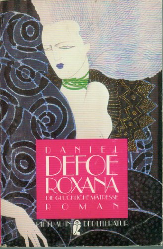 Roxana. Die glückliche Mätresse. Roman. ( Die Frau in der Literatur). - Defoe, Daniel