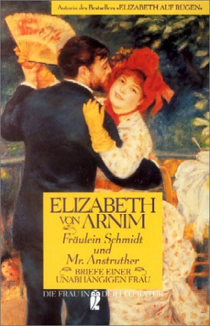 FrÃ¤ulein Schmidt und Mr. Anstruther (9783548303147) by Elizabeth Von Arnim