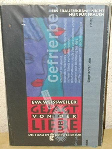 Gejagt von der Liebe - Weissweiler, Eva