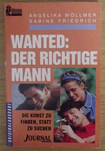 Wanted, Der richtige Mann - Wöllmer, Angelika und Sabine Friedrich