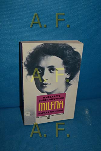 MILENA. Kafkas Freundin ; ein Lebensbild - Buber-Neumann, Margarete