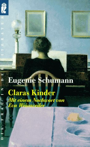 Claras Kinder - Erinnerungen - aus der Reihe: Ullstein Taschenbuch, Die Frau in der Literatur - Band: 30429 - Schumann, Eugenie -
