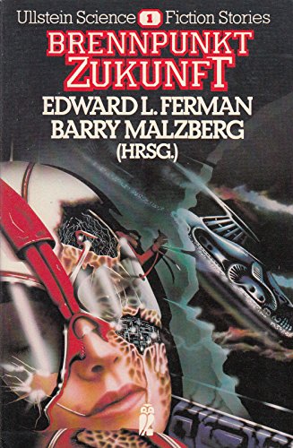 Brennpunkt Zukunft 1. SF-Stories. - Malzberg, Barry N. u.a. ( Hg.)