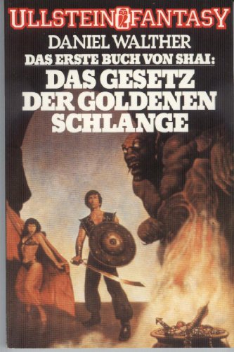 Beispielbild fr Das Buch von Shai I: Das Gesetz der goldenen Schlange. Roman. ( Ullstein Fantasy). zum Verkauf von medimops