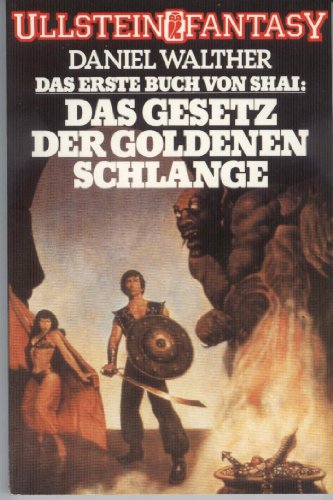 9783548311166: Das Buch von Shai I: Das Gesetz der goldenen Schlange. Roman. ( Ullstein Fantasy).