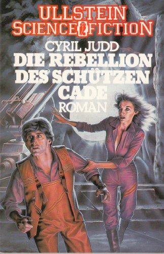 Imagen de archivo de Die Rebellion des Schtzen Cade. Roman. ( Science Fiction). a la venta por Leserstrahl  (Preise inkl. MwSt.)